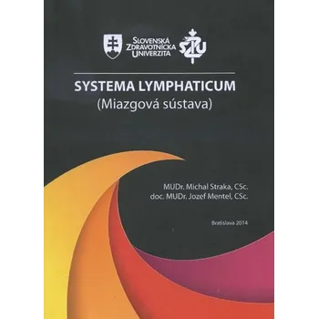 Systema Lymphaticum (Miazgová sústava) - Straka Michal