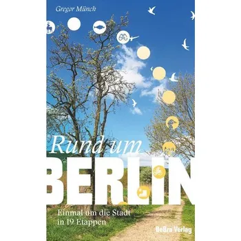 Cestování Rund um Berlin - Münch, Gregor