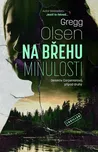 Na břehu minulosti - Gregg Olsen (2024,…