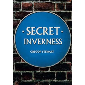 Cizojazyčná kniha Secret Inverness - Stewart, Gregor