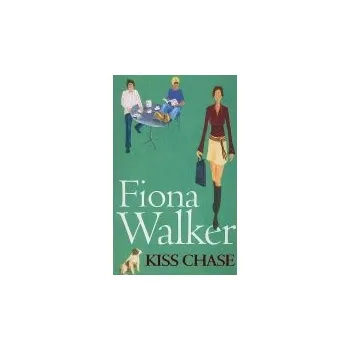 Kiss Chase - Walker, Fiona