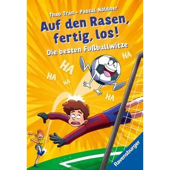 Auf den Rasen, fertig, los! Die besten Fußballwitze zur EM - Tran, Thao