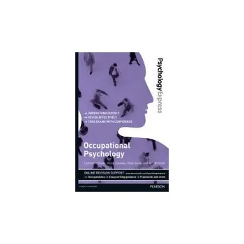 Cizí jazyk Psychology Express: Occupational Psychology - Steele, Catherine a Solowiej, Kazia a Bicknell, Ann a Sands, Holly