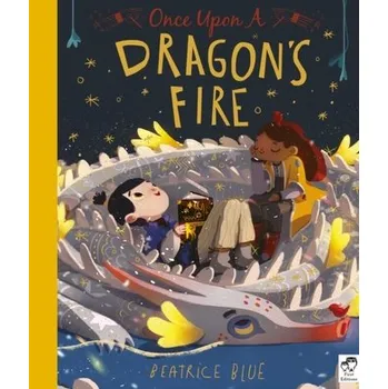 Once Upon a Dragon's Fire - Blue, Beatrice [EN] (2020, Brožovaná, Frances Lincoln Publishers Ltd)