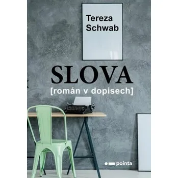 Beletrie pro dospělé Slova - Tereza Schwab