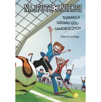 Pohádka Najfutbolniejsi T.2 Tajemnica 7 goli samobójczych - Santiago Roberto