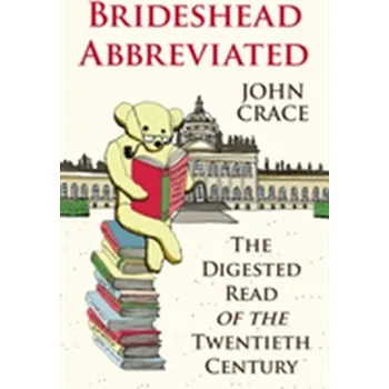 Brideshead Abbreviated - John Crace