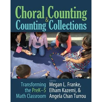Cizojazyčná kniha Choral Counting & Counting Collections - Franke, Megan a Kazemi, Elham a Chan Turrou, Angela