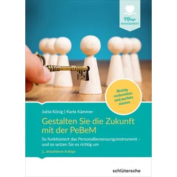 Gestalten Sie die Zukunft mit der PeBeM - König, Jutta [DE] (2024, Firma, Schlütersche Verlag)