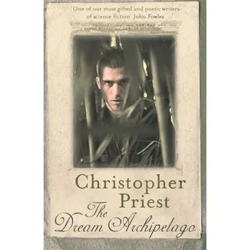 The Dream Archipelago - Christopher Priest
