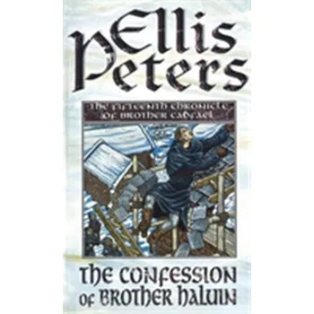 The Confessions Of Brother Haluin - Ellis Peters