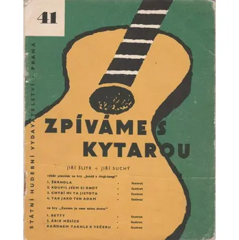 Česká hudba Zpíváme s kytarou 41 - Jiří Šlitr - Jiří Suchý - Výběr písniček ze hry Jonáš a tingl-tangl