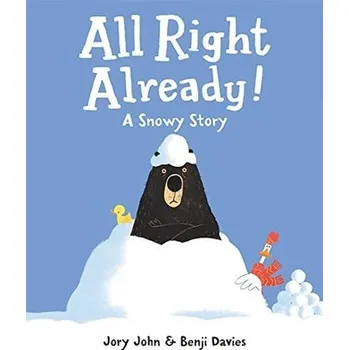 Populárně naučná literatura pro dospělé All Right Already! : A Snowy Story