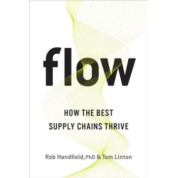 Flow - Handfield, Phd, Rob; Linton, Tom