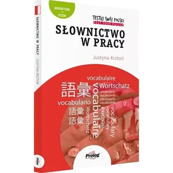 Cizojazyčná kniha Testuj Swój Polski. Słownictwo w Pracy - Krztoń Justyna