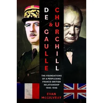 Cestování De Gaulle and Churchill - McGilvray Evan