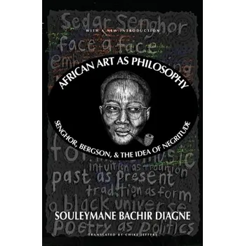 Umění African Art as Philosophy - Diagne, Souleymane Bachir [EN] (2023, Brožovaná, Other Press LLC)