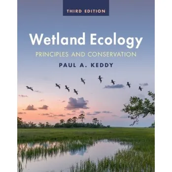 Wetland Ecology - Keddy, Paul A. [EN] (2023, Brožovaná, Cambridge University Press)