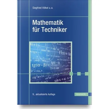 Matematika Mathematik für Techniker - Völkel, Siegfried [DE] (2024, Firma, Hanser Fachbuchverlag)