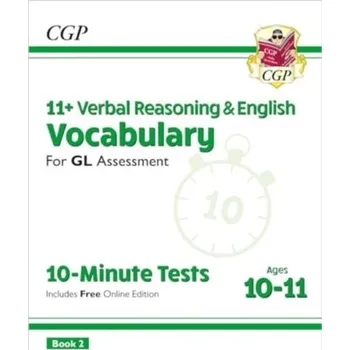Anglický jazyk 11+ GL 10-Minute Tests: Vocabulary for Verbal Reasoning & English - Ages 10-11 Book 2 (with Onl. Ed) - CGP Books