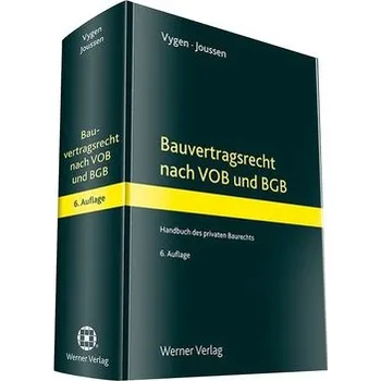 Bauvertragsrecht nach VOB und BGB - Vygen, Klaus