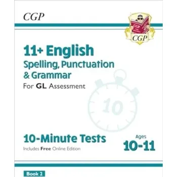 Anglický jazyk 11+ GL 10-Minute Tests: English Spelling, Punctuation & Grammar - Ages 10-11 Book 2 (with Online Ed) - CGP Books