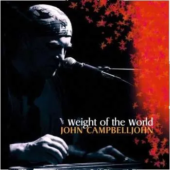 Zahraniční hudba CD John Campbelljohn: Weight Of The World 2008