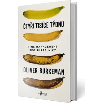 Osobní rozvoj Čtyři tisíce týdnů-Oliver Burkeman[CZ]