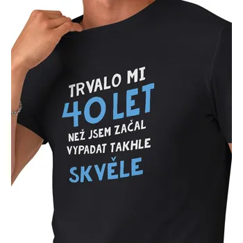 Pánské tričko Pánské triko černé - Trvalo mi 40 let 4XL