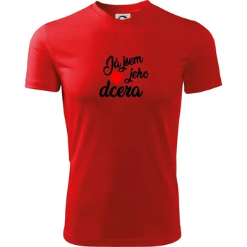 Já jsem její táta / já jsem jeho dcera - Dětské triko sportovní (dresovina) - 158 cm/12 let ( Červená )