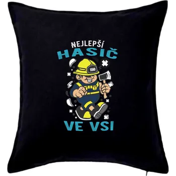 Polštář Nejlepší hasič ve vsi - Polštář 50x50 - 50x50 - Pouze potah ( Černá )