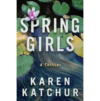 Cizojazyčná kniha Spring Girls - Katchur, Karen