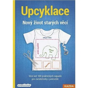 UPCYKLACE - Nový život starých věcí