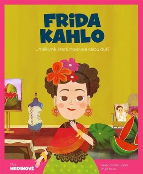 Literární biografie Frida Kahlo - House Wuji, López Javier Alonso (2022, pevná)