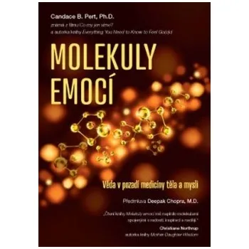 Molekuly emocí – Věda v pozadí medicíny těla a mysli