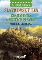 Tajemné stezky: Slavkovský les - Otilie K. Grezlová (2024, pevná)