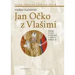 Jan Očko z Vlašimi: První český…