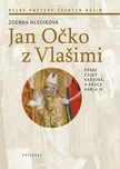Jan Očko z Vlašimi: První český…