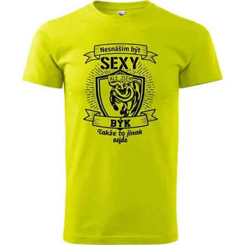 Nesnáším být sexy - Býk - Klasické pánské triko vyšší gramáže - S ( Limetková )