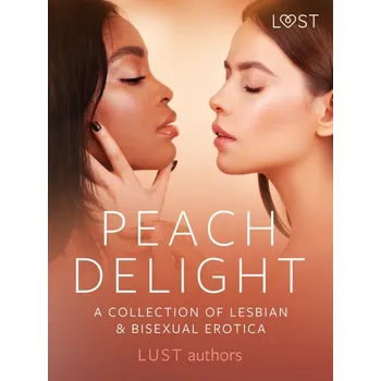 Kniha Peach Delight: A Collection of Lesbian & Bisexual Erotica