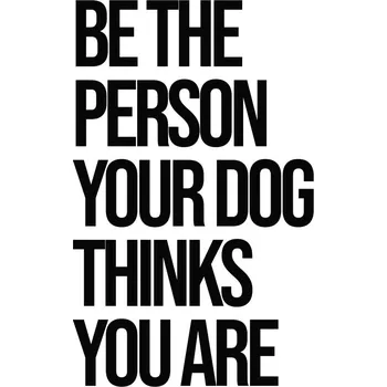Plakát Plakát, Obraz - Be the person your dog thinks you are, Finlay & Noa