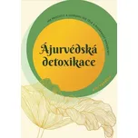 Ájurvédská detoxikace - Anu Paavola…