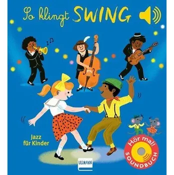 První čtění So klingt Swing - Jazz für Kinder - Collet, Emilie