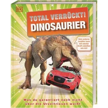Příroda Total verrückt! Dinosaurier - Lomax, Dean R.; DK