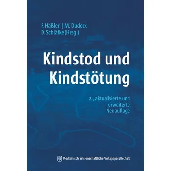 Kindstod und Kindstötung - Dudeck, Manuela