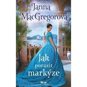 Jak porazit markýze - Janna MacGregorová (2024, pevná)