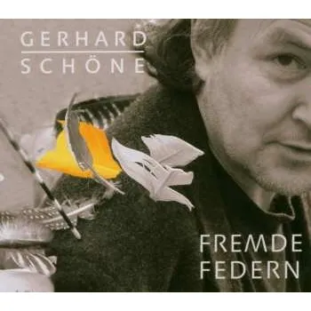 Zahraniční hudba CD Gerhard Schöne: Fremde Federn 2003