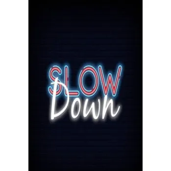 Cizojazyčná kniha Slow down: The Things You Can See Only When You Slow Down: How to Be Calm in a Busy World. – Mad Dak (EN)