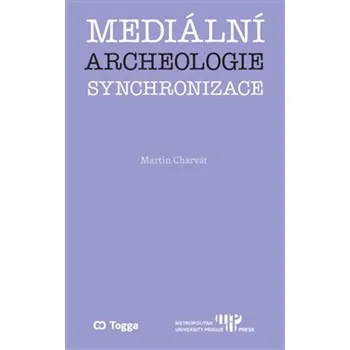 Mediální archeologie synchronizace - Martin Charvát