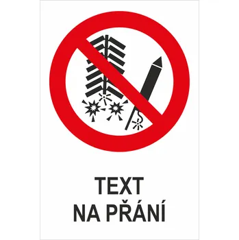 ZÁKAZ ODPALOVÁNÍ ZÁBAVNÍ PYROTECHNIKY - Váš text samolepící PVC fólie 200 x 150 mm